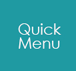 Quick Menu